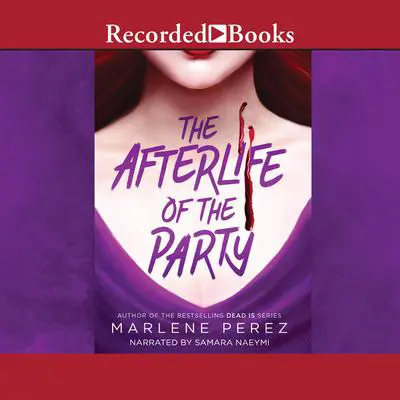The Afterlife of the Party Audibook, by Marlene Perez