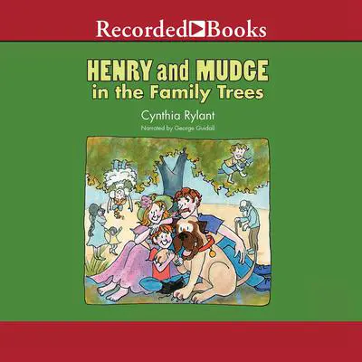 Henry and Mudge in the Family Trees Audibook, by Cynthia Rylant