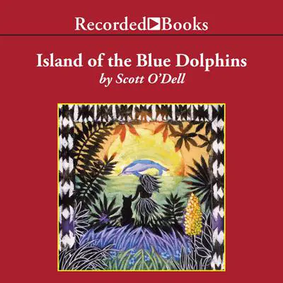 Island of the Blue Dolphins Audibook, by Scott O'Dell