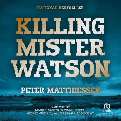 Killing Mr. Watson Audibook, by Peter Matthiessen