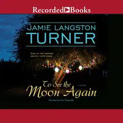 To See the Moon Again Audibook, by Jamie Langston Turner