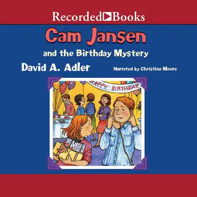 Cam Jansen and the Birthday Mystery Audibook, by David A. Adler