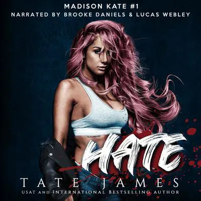 Hate: An Enemies to Lovers Reverse Harem Romance Audibook, by Tate James