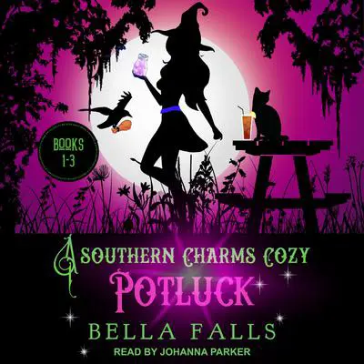 A Southern Charms Cozy Potluck: A Paranormal Cozy Mystery Box Set Books 1-3 Audibook, by Bella Falls