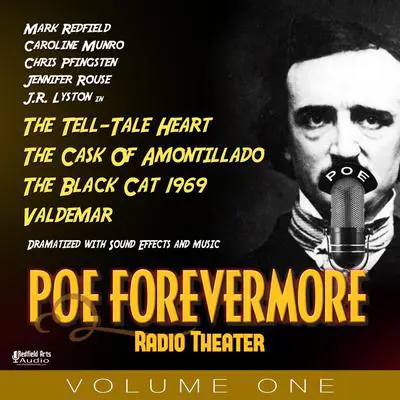PoeForevermore Radio Theater Volume One: Four Poe Tales of Terror Dramatized! Audibook, by Edgar Allan Poe