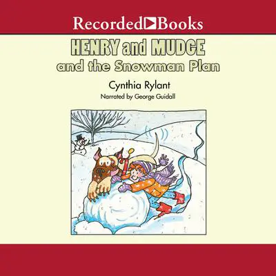Henry and Mudge and the Snowman Plan Audibook, by Cynthia Rylant