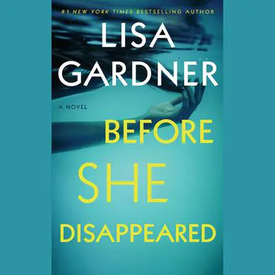 Before She Disappeared: A Novel Audibook, by Lisa Gardner