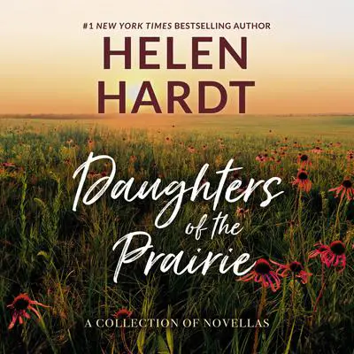 Daughters of the Prairie: A Collection of Novellas Audibook, by Helen Hardt