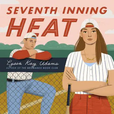 Seventh Inning Heat Audibook, by Lyssa Kay Adams