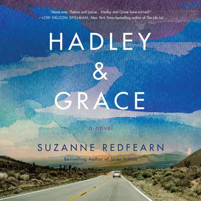 Hadley and Grace: A Novel Audibook, by Suzanne Redfearn
