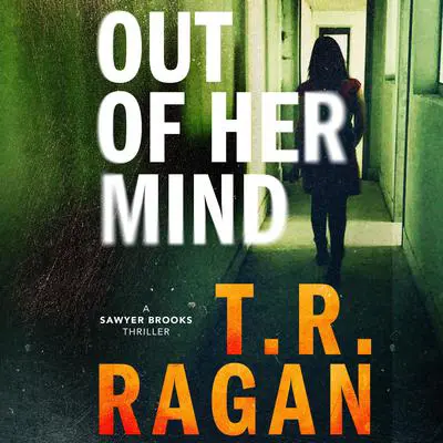 Out of Her Mind Audibook, by T. R. Ragan