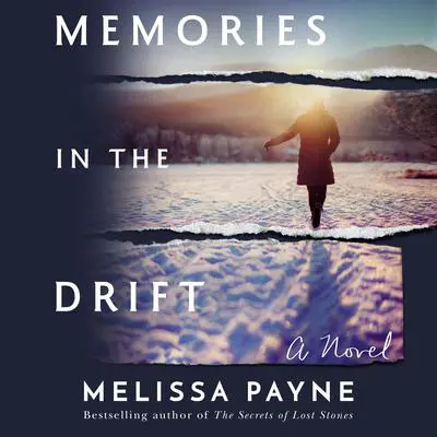 Memories in the Drift: A Novel Audibook, by Melissa Payne