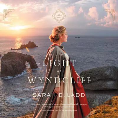 The Light at Wyndcliff Audibook, by Sarah E. Ladd