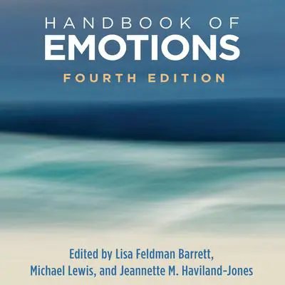 Handbook of Emotions, Fourth Edition Audibook, by Lisa Feldman Barrett