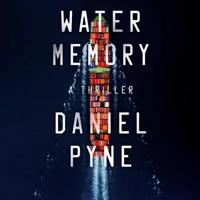 Water Memory: A Thriller Audibook, by Daniel Pyne