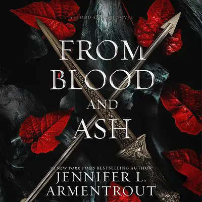From Blood and Ash Audibook, by Jennifer L. Armentrout