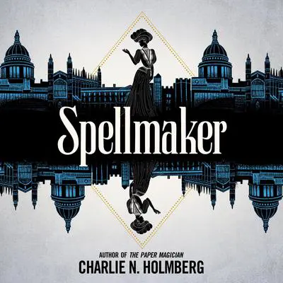 Spellmaker Audibook, by Charlie N. Holmberg
