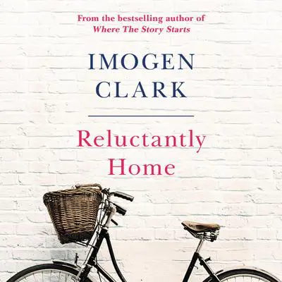 Reluctantly Home Audibook, by Imogen Clark