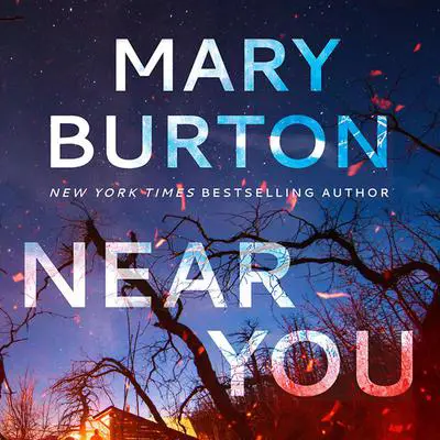 Near You Audibook, by Mary Burton