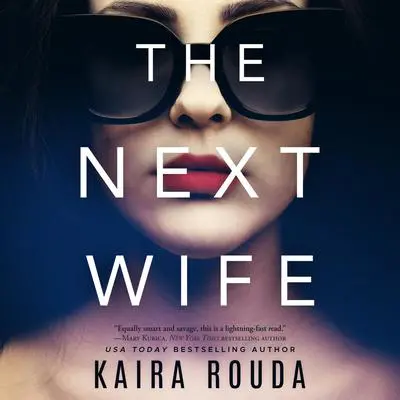 The Next Wife Audibook, by Kaira Rouda