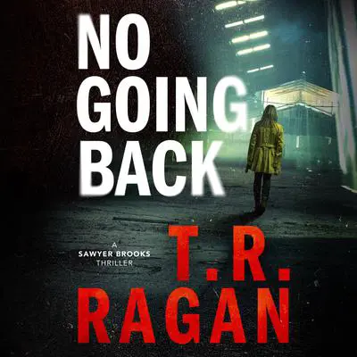 No Going Back Audibook, by T. R. Ragan