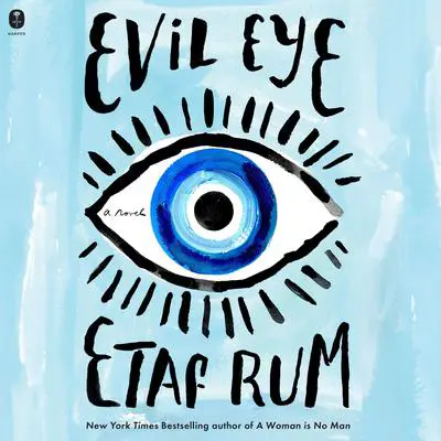 Evil Eye: A Novel Audibook, by Etaf Rum