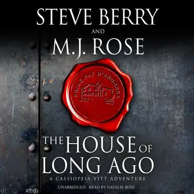 The House of Long Ago: A Cassiopeia Vitt Adventure Audibook, by Steve Berry