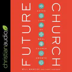 Future Church: 7 Laws of Real Church Growth Audibook, by Cory Hartman