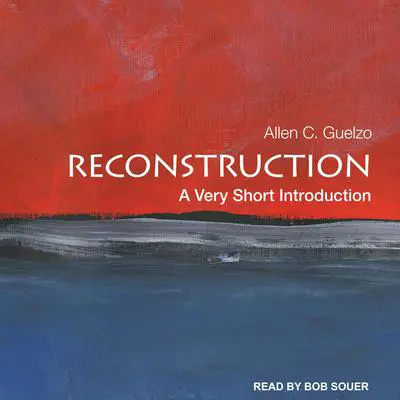 Reconstruction: A Very Short Introduction Audibook, by Allen C. Guelzo