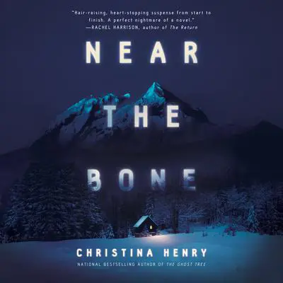 Near the Bone Audibook, by Christina Henry