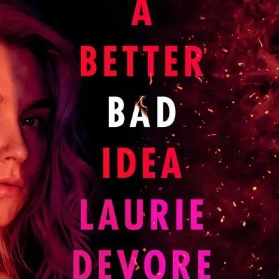 A Better Bad Idea Audibook, by Laurie Devore