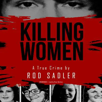 Killing Women: The True Story of Serial Killer Don Miller’s Reign of Terror Audibook, by Rod Sadler