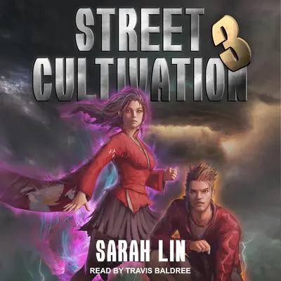 Street Cultivation 3 Audibook, by Sarah Lin