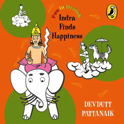 Indra Finds Happiness Audibook, by Devdutt Pattanaik