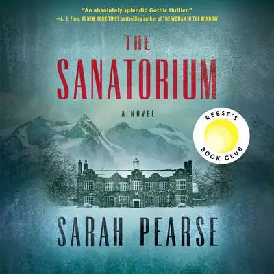 The Sanatorium: Reese's Book Club (A Novel) Audibook, by Sarah Pearse