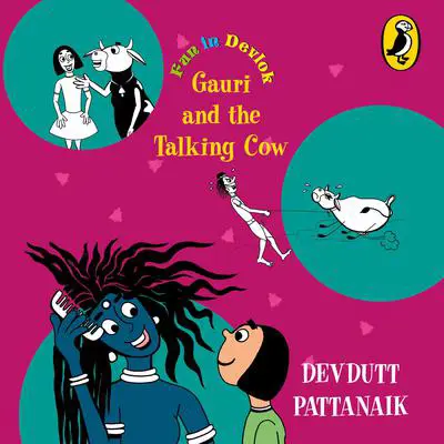 Gauri and the Talking Cow Audibook, by Devdutt Pattanaik