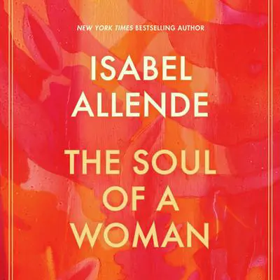 The Soul of a Woman Audibook, by Isabel Allende