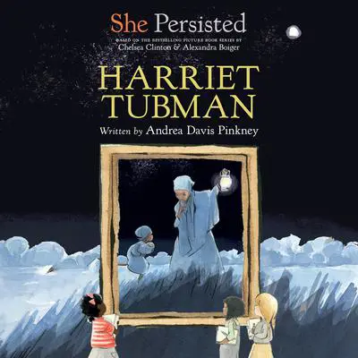 She Persisted: Harriet Tubman Audibook, by Andrea Davis Pinkney