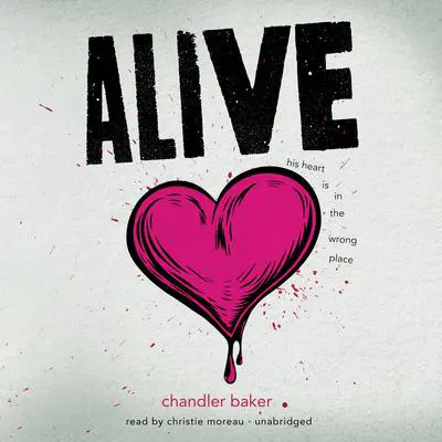 Alive Audibook, by Chandler Baker
