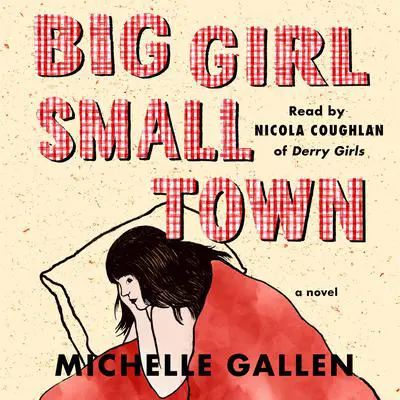 Big Girl, Small Town Audibook, by Michelle Gallen