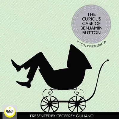 The Curious Case of Benjamin Button Audibook, by F. Scott Fitzgerald