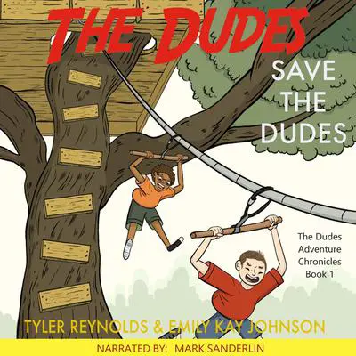 The Dudes: Save the Dudes Audibook, by Emily Kay Johnson