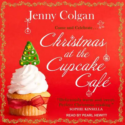 Christmas at the Cupcake Café: A Novel Audibook, by Jenny Colgan