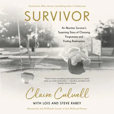 Survivor: An Abortion Survivor's Surprising Story of Choosing Forgiveness and Finding Redemption Audibook, by Steve Rabey