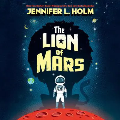The Lion of Mars Audibook, by Jennifer L. Holm
