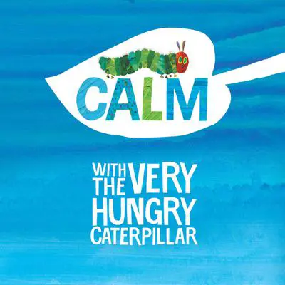 Calm with The Very Hungry Caterpillar Audibook, by Eric Carle