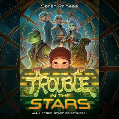 Trouble in the Stars Audibook, by Sarah Prineas