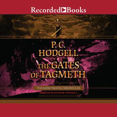 The Gates of Tagmeth Audibook, by P. C. Hodgell