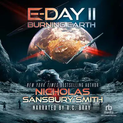 E-Day II: Burning Earth Audibook, by Nicholas Sansbury Smith