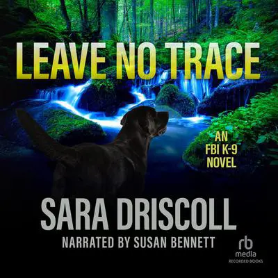 Leave No Trace Audibook, by Sara Driscoll